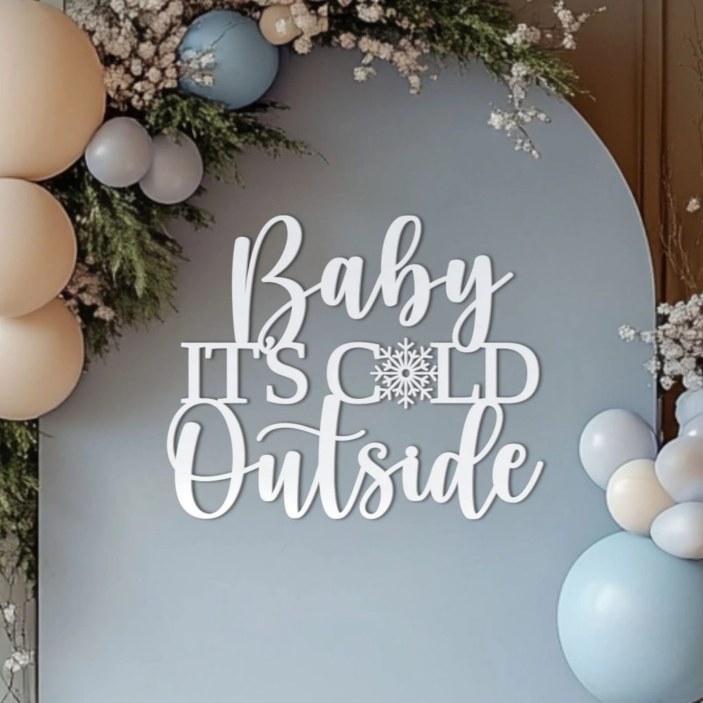 Baby Its Cold Outside Baby Shower Sign