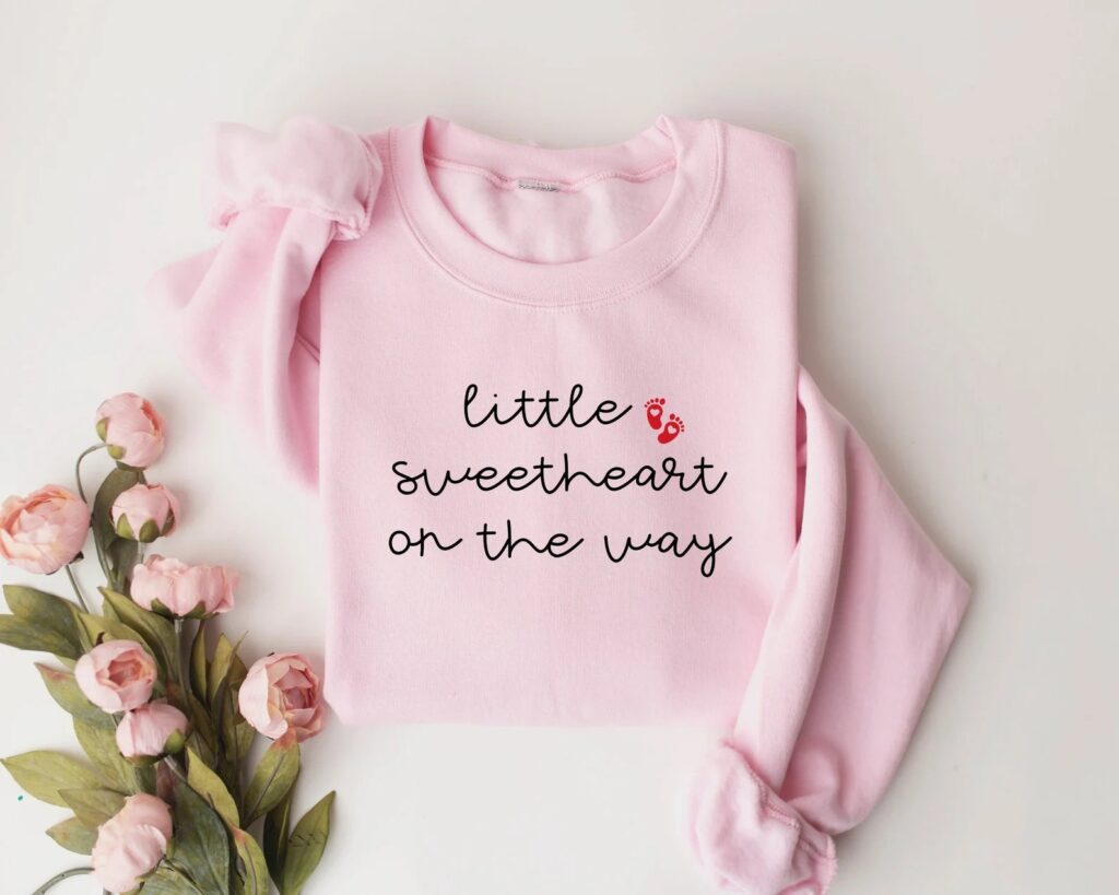 A Little Sweetheart Baby Shower A Little Sweetheart On The Way Pregnancy Sweatshirt