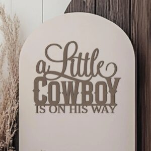 A Little Cowboy - Cowgirl Is On The Way a little cowboy is on the way sign